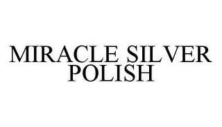 MIRACLE SILVER POLISH