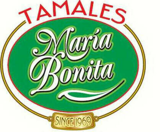 TAMALES MARIA BONITA SINCE 1969