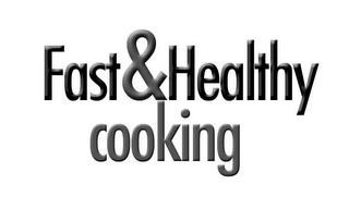 FAST&HEALTHY COOKING