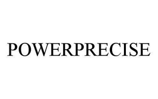 POWERPRECISE