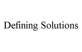 DEFINING SOLUTIONS