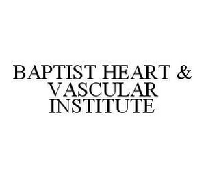 BAPTIST HEART & VASCULAR INSTITUTE