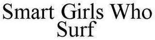 SMART GIRLS WHO SURF