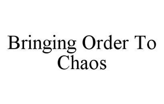 BRINGING ORDER TO CHAOS