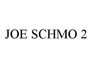 JOE SCHMO 2