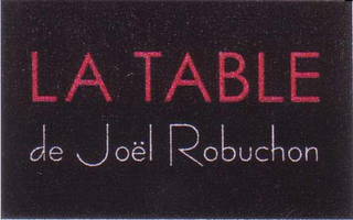 LA TABLE DE JOËL ROBUCHON