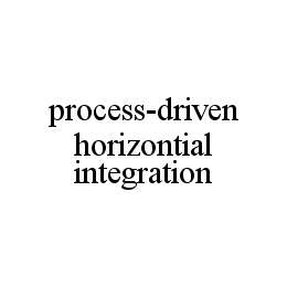 PROCESS-DRIVEN HORIZONTIAL INTEGRATION