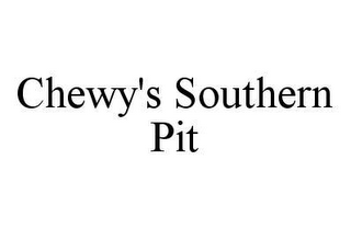 CHEWY'S SOUTHERN PIT