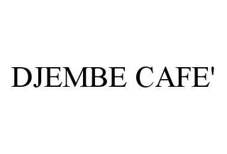 DJEMBE CAFE'