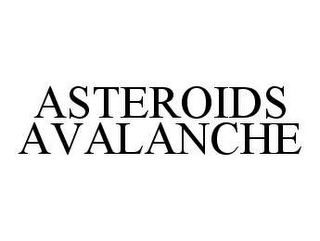 ASTEROIDS AVALANCHE