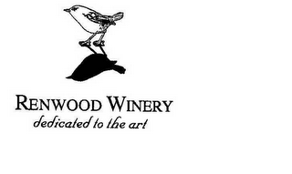 RENWOOD WINERY DEDICATED TO THE ART