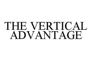 THE VERTICAL ADVANTAGE