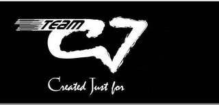 TEAM CJ CREATED JUST FOR