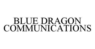 BLUE DRAGON COMMUNICATIONS