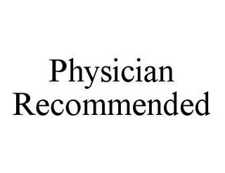 PHYSICIAN RECOMMENDED