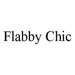 FLABBY CHIC