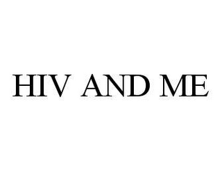 HIV AND ME