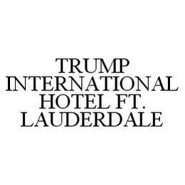 TRUMP INTERNATIONAL HOTEL FT. LAUDERDALE