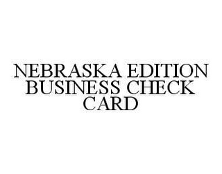 NEBRASKA EDITION BUSINESS CHECK CARD