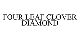 FOUR LEAF CLOVER DIAMOND