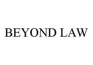 BEYOND LAW