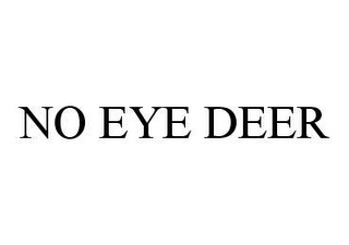 NO EYE DEER