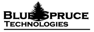 BLUE SPRUCE TECHNOLOGIES