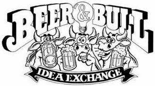 BEER & BULL IDEA EXCHANGE