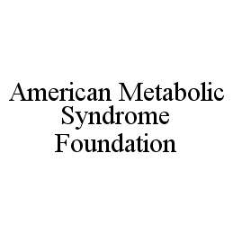 AMERICAN METABOLIC SYNDROME FOUNDATION