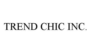 TREND CHIC INC.