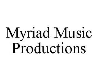 MYRIAD MUSIC PRODUCTIONS