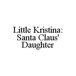 LITTLE KRISTINA: SANTA CLAUS' DAUGHTER