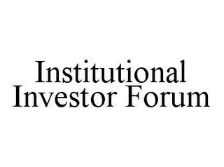 INSTITUTIONAL INVESTOR FORUM