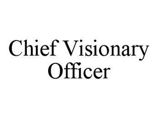 CHIEF VISIONARY OFFICER