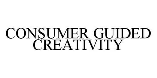 CONSUMER GUIDED CREATIVITY