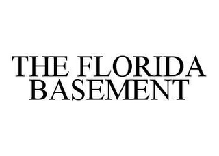THE FLORIDA BASEMENT