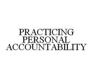 PRACTICING PERSONAL ACCOUNTABILITY