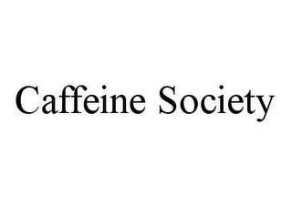 CAFFEINE SOCIETY