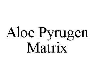 ALOE PYRUGEN MATRIX