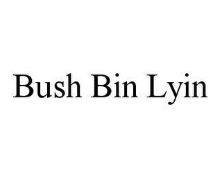 BUSH BIN LYIN