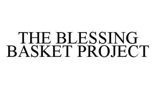 THE BLESSING BASKET PROJECT