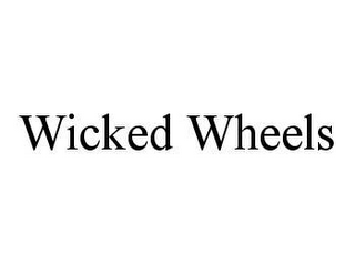 WICKED WHEELS