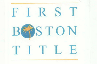 FIRST BOSTON TITLE