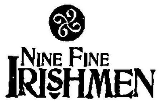 NINE FINE IRISHMEN