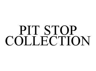 PIT STOP COLLECTION