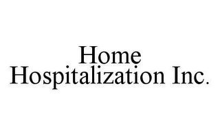 HOME HOSPITALIZATION INC.