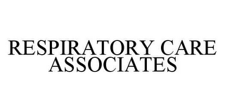 RESPIRATORY CARE ASSOCIATES