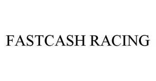 FASTCASH RACING