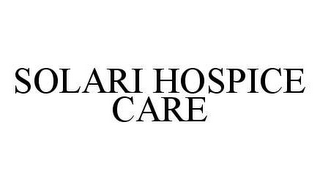 SOLARI HOSPICE CARE