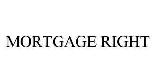 MORTGAGE RIGHT